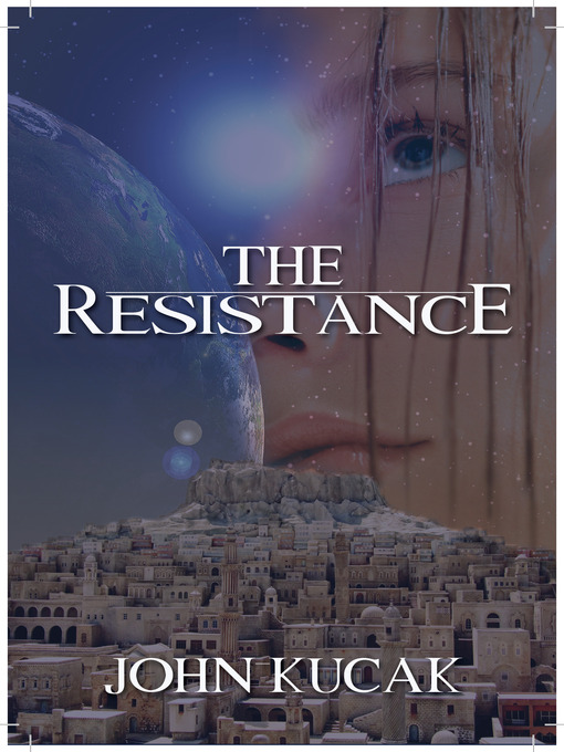 Title details for The Resistance by John Kucak - Available